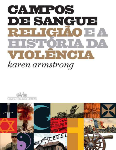 Campos de sangue : Religião e a história da violência